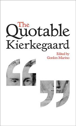 The Quotable Kierkegaard de SÃ¸ren Kierkegaard