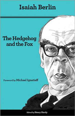 The Hedgehog and the Fox: An Essay on Tolstoy's View of History, Second Edition de Isaiah Berlin