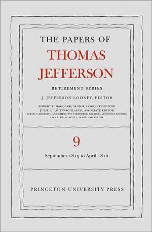 The Papers of Thomas Jefferson, Retirement Serie – 1 September 1815 to 30 April 1816 de Thomas Jefferson