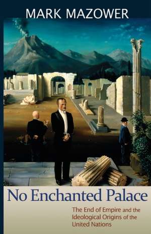 No Enchanted Palace de Mark M Mazower