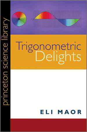 Trigonometric Delights de Eli Maor