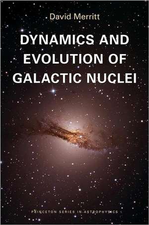 Dynamics and Evolution of Galactic Nuclei de David Merritt