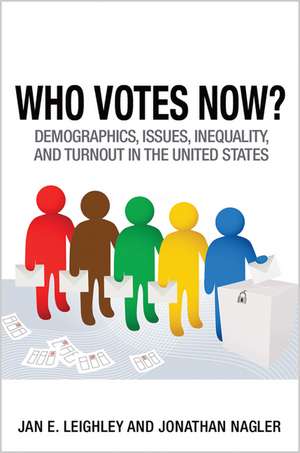 Who Votes Now? – Demographics, Issues, Inequality, and Turnout in the United States de Jan E. Leighley