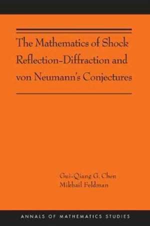 The Mathematics of Shock Reflection–Diffraction – (AMS–197) de Gui–qiang Chen