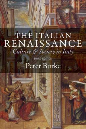 The Italian Renaissance – Culture and Society in Italy – Third Edition de Peter Burke