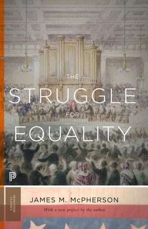 The Struggle for Equality de James M Mcpherson
