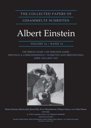 The Collected Papers of Albert Einstein – The Berlin Years: Writings & correspondence, April April 1923–May 1925 – Documentary Edition de Albert Buchwald