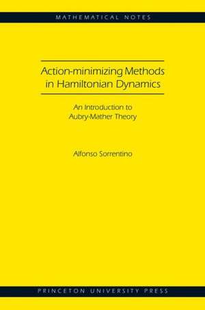 Action–minimizing Methods in Hamiltonian Dynamic – An Introduction to Aubry–Mather Theory de Alfonso Sorrentino