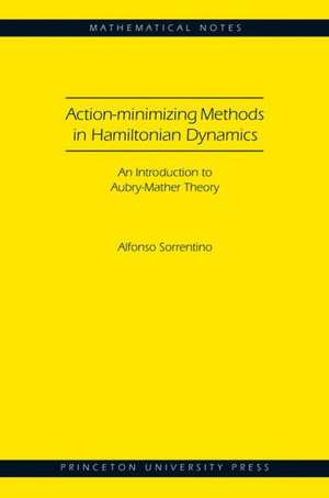 Action-Minimizing Methods in Hamiltonian Dynamics de Alfonso Sorrentino