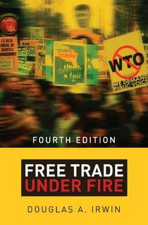 Free Trade under Fire – Fourth Edition de Douglas A. Irwin