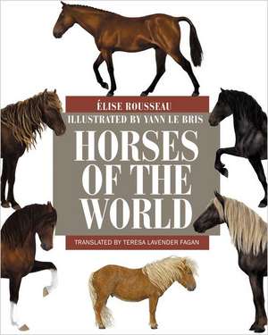 Horses of the World de Élise Rousseau