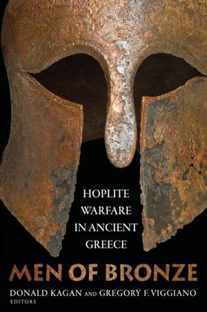 Men of Bronze – Hoplite Warfare in Ancient Greece de Donald Kagan