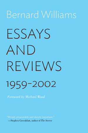 Essays and Reviews – 1959–2002 de Bernard Williams