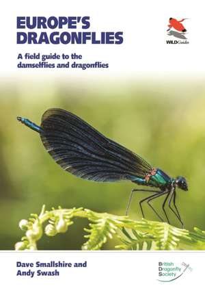 Europe′s Dragonflies – A field guide to the damselflies and dragonflies de Dave Smallshire