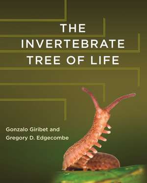 The Invertebrate Tree of Life de Gonzalo Giribet