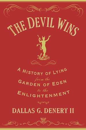 The Devil Wins de Dallas G. Denery