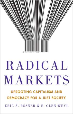 Radical Markets de Eric A. Posner