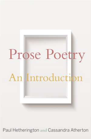 Prose Poetry – An Introduction de Paul Hetherington