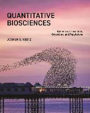 Quantitative Biosciences de Joshua S Weitz