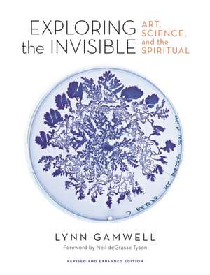 Exploring the Invisible de Lynn Gamwell