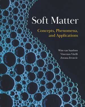 Soft Matter – Concepts, Phenomena, and Applications de Wim Van Saarloos