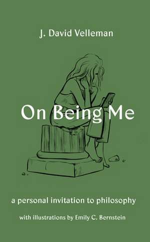 On Being Me – A Personal Invitation to Philosophy de Emily Bernstein