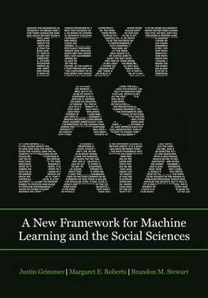 Text as Data – A New Framework for Machine Learning and the Social Sciences de Justin Grimmer