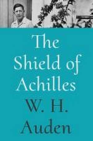 The Shield of Achilles de W. H. Auden