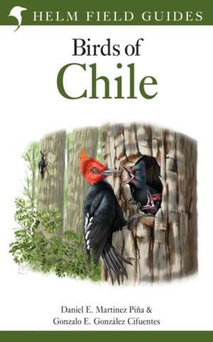 Field Guide to the Birds of Chile de Gonzalo E González Cifuentes