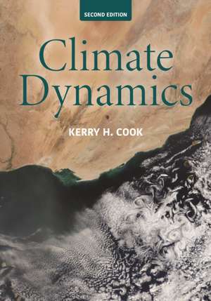 Climate Dynamics, 2nd Edition de Kerry H. Cook