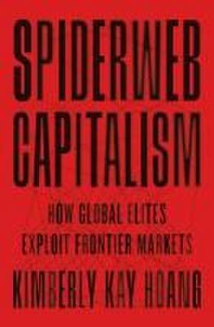 Spiderweb Capitalism de Kimberly Kay Hoang