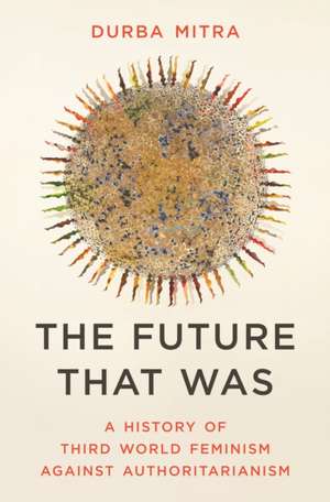 The Future That Was de Durba Mitra