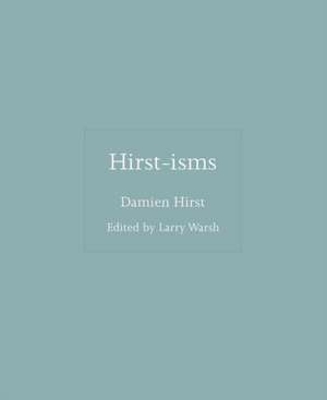 Hirst–isms de Damien Hirst