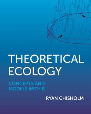 Theoretical Ecology de Ryan Chisholm