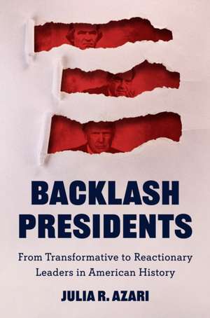 Backlash Presidents de Julia R. Azari