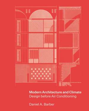 Modern Architecture and Climate de Daniel A. Barber