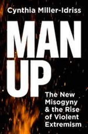 Man Up de Cynthia Miller-Idriss