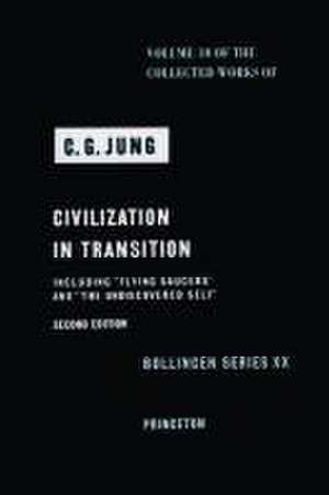 Collected Works of C. G. Jung, Volume 10 – Civilization in Transition de C. G. Jung