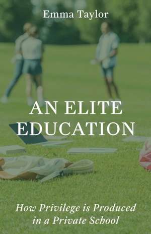 An Elite Education de Emma Taylor