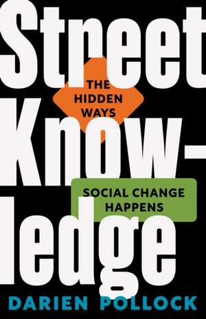 Street Knowledge de Darien Pollock