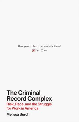 The Criminal Record Complex de Melissa Burch