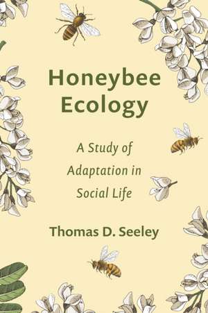 Honeybee Ecology de Thomas D. Seeley