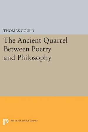 The Ancient Quarrel Between Poetry and Philosophy de T Gould