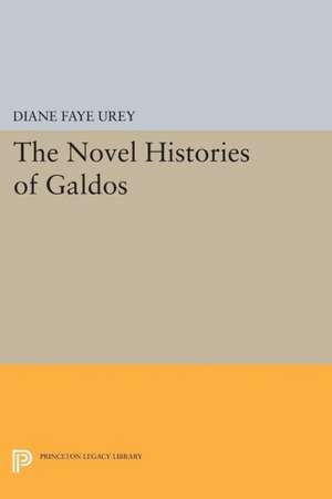 The Novel Histories of Galdos de Diane Faye Urey