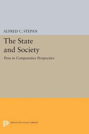 The State and Society – Peru in Comparative Perspective de Alfred C. Stepan