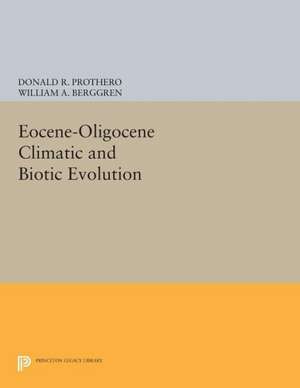 Eocene–Oligocene Climatic and Biotic Evolution de Donald R. Prothero