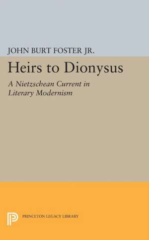 Heirs to Dionysus – A Nietzschean Current in Literary Modernism de John Burt Foster