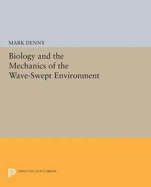 Biology and the Mechanics of the Wave–Swept Environment de M Denny