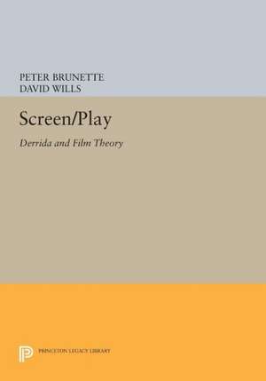 Screen/Play – Derrida and Film Theory de Peter Brunette