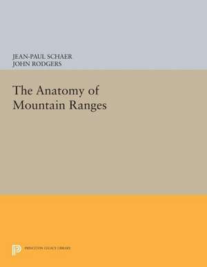 The Anatomy of Mountain Ranges de Jean–paul Schaer